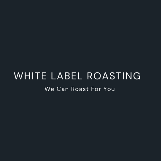 WHITE LABEL ROASTING
